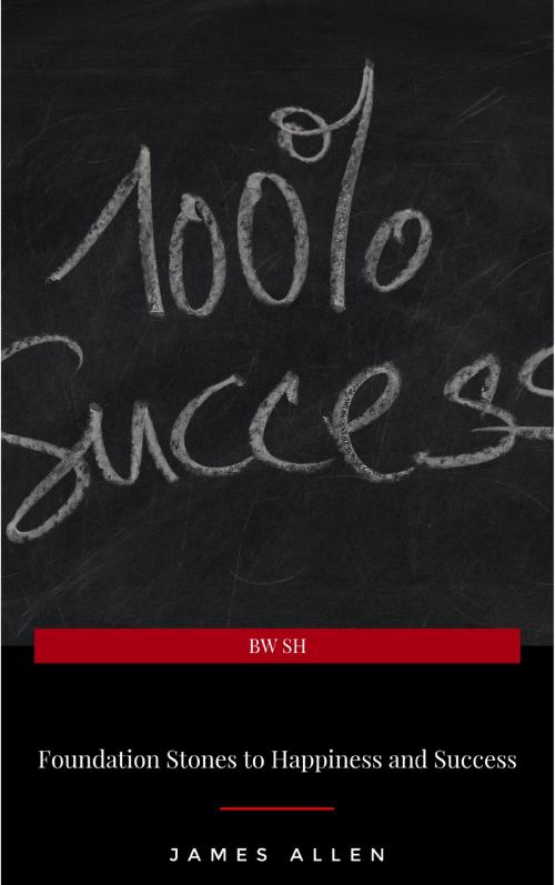 Cover of the book Foundation Stones to Happiness and Success by James Allen, LBA