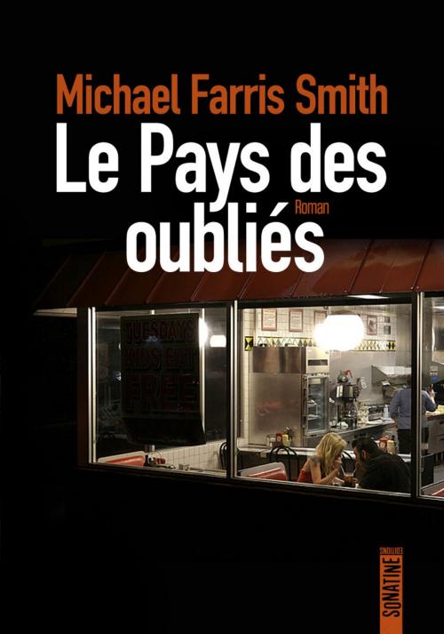 Cover of the book Le Pays des oubliés by Michael FARRIS SMITH, Sonatine