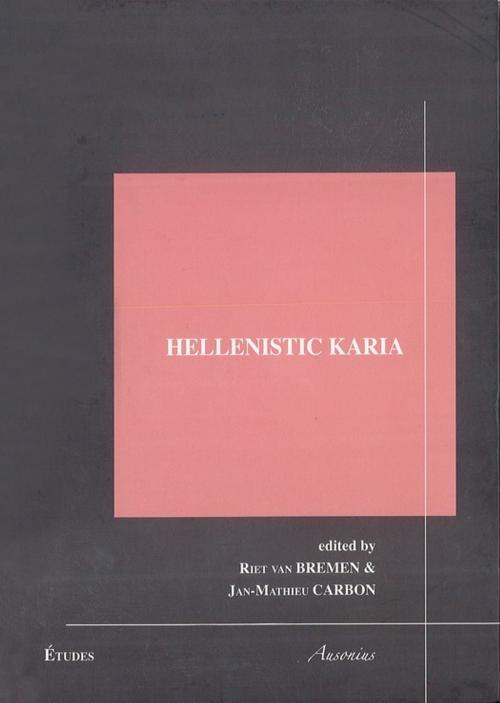Cover of the book Hellenistic Karia by Collectif, Ausonius Éditions