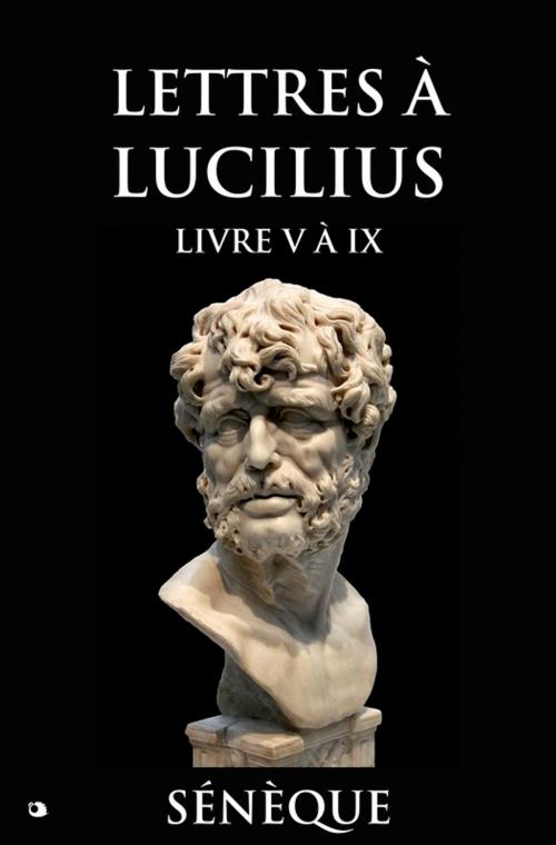 Cover of the book Lettres à Lucilius by Sénèque, Alicia Éditions