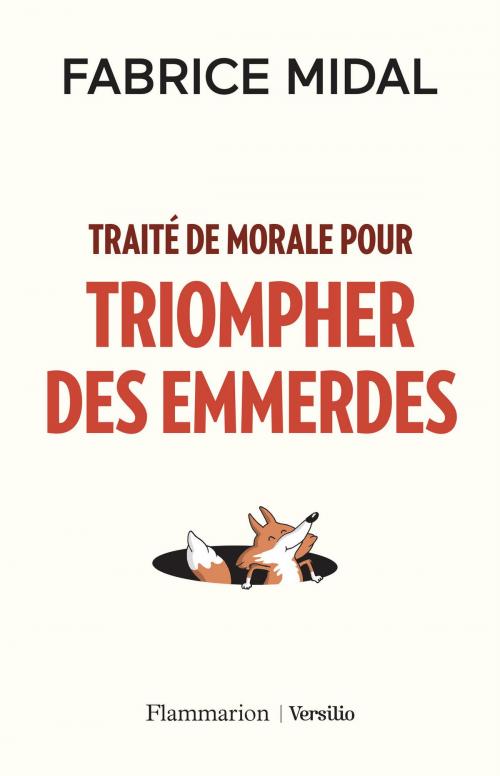 Cover of the book Traité de morale pour triompher des emmerdes by Fabrice Midal, Versilio