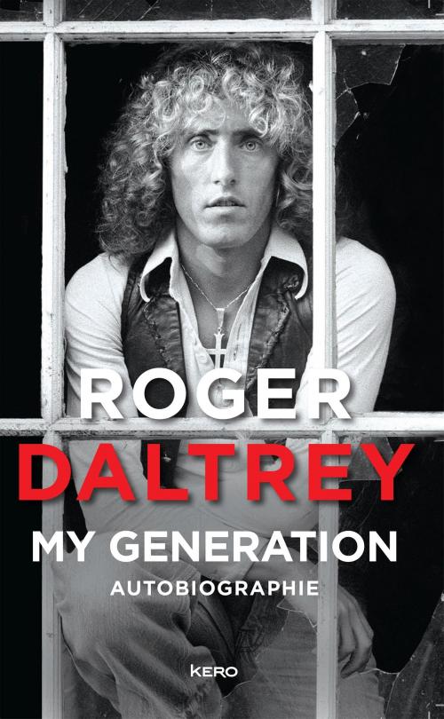 Cover of the book My generation by Roger Daltrey, Kero