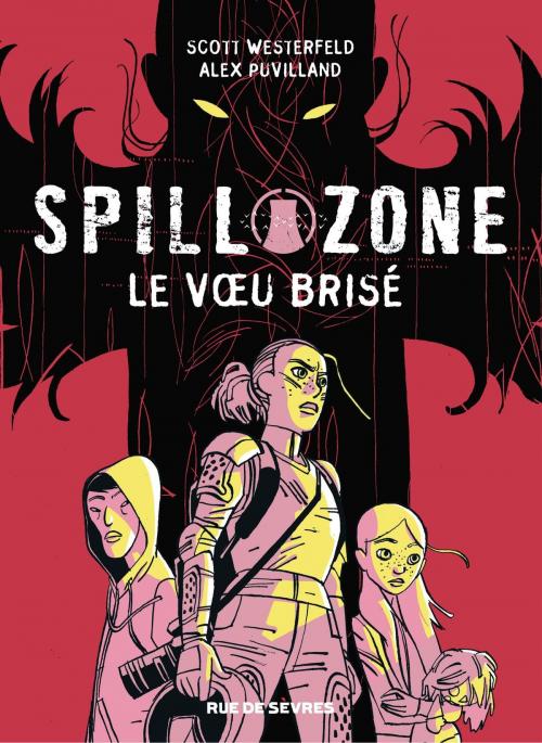 Cover of the book Spill zone - Tome 2 by Scott Westerfeld, Rue de Sèvres