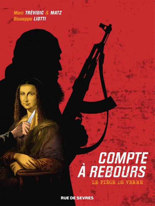 Cover of the book Compte à rebours - Volume 2 - Le Piège De Verre by Marc Trevidic, Matz, Rue de Sèvres