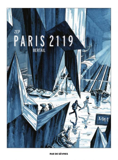 Cover of the book Paris 2119 Version Luxe by Zep, Rue de Sèvres