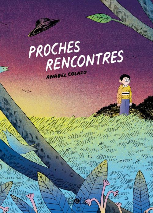 Cover of the book Proches rencontres by Anabel Colazo, Cà et là