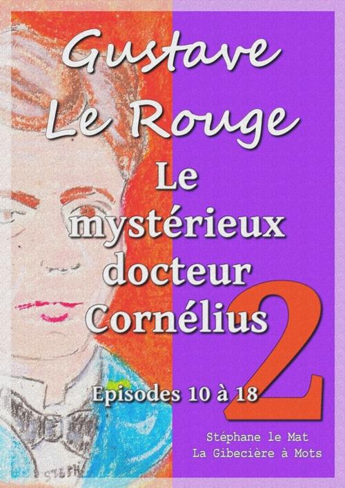 Cover of the book Le mystérieux docteur Cornélius by Gustave le Rouge, La Gibecière à Mots