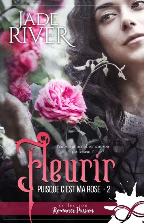 Cover of the book Fleurir by Jade River, Collection Infinity