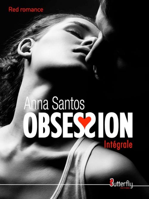 Cover of the book Obsession by Anna Santos, Butterfly Éditions