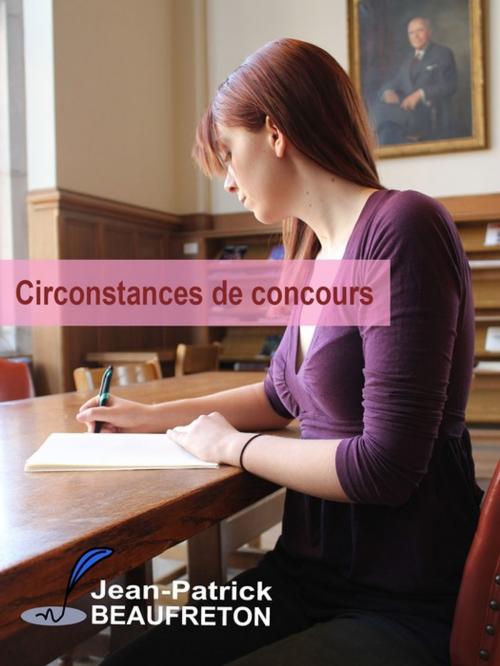 Cover of the book Circonstances de concours by Jean-Patrick Beaufreton, La Piterne