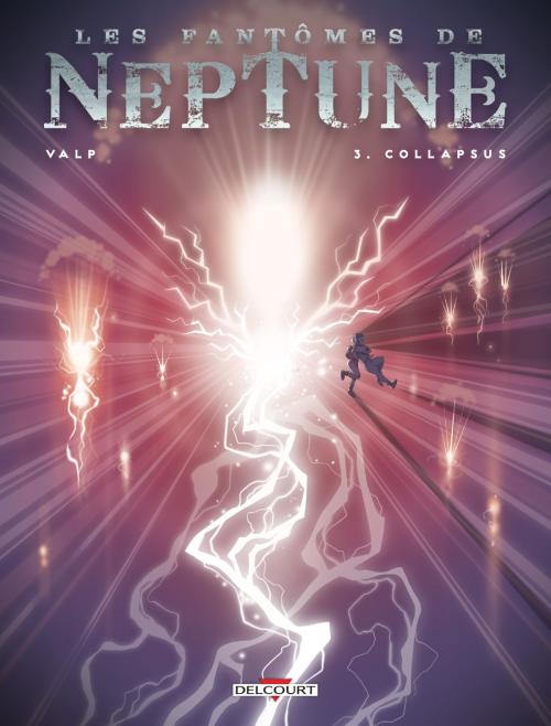 Cover of the book Fantomes de Neptune T03 by Valp, Delcourt