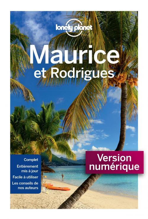 Cover of the book Maurice et Rodrigues - 3ed by LONELY PLANET FR, edi8
