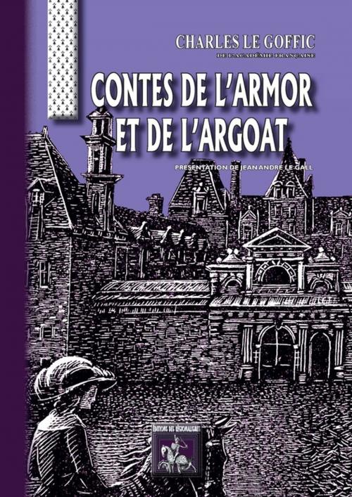 Cover of the book Contes de l'Armor et de l'Argoat by Charles le Goffic, Editions des Régionalismes