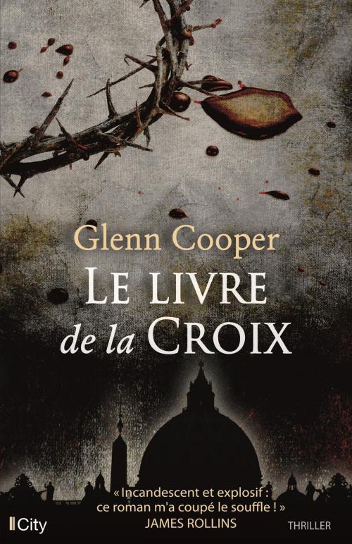 Cover of the book Le livre de la croix by Glenn Cooper, City Edition