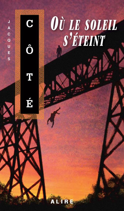 Cover of the book Où le soleil s'éteint by Jacques Côté, Alire