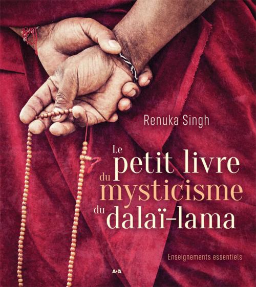 Cover of the book Le petit livre du mysticisme du Dalaï-lama by Renuka Singh, Éditions AdA