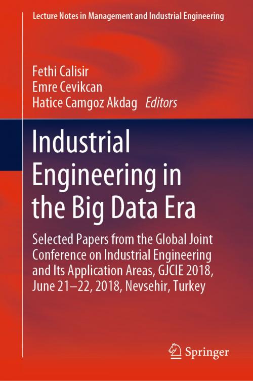 Cover of the book Industrial Engineering in the Big Data Era by , Springer International Publishing