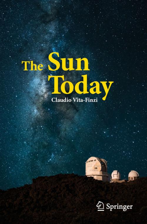 Cover of the book The Sun Today by Claudio Vita-Finzi, Springer International Publishing