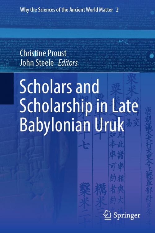Cover of the book Scholars and Scholarship in Late Babylonian Uruk by , Springer International Publishing