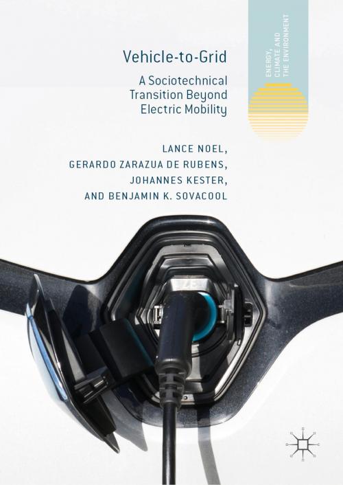 Cover of the book Vehicle-to-Grid by Lance Noel, Gerardo Zarazua de Rubens, Johannes Kester, Benjamin K. Sovacool, Springer International Publishing