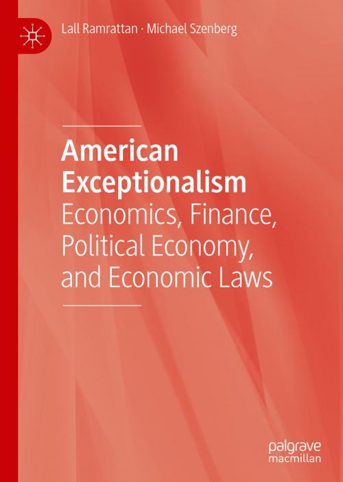 Cover of the book American Exceptionalism by Lall Ramrattan, Michael Szenberg, Springer International Publishing