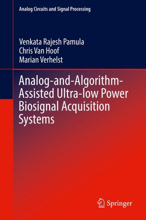 Cover of the book Analog-and-Algorithm-Assisted Ultra-low Power Biosignal Acquisition Systems by Venkata Rajesh Pamula, Chris Van Hoof, Marian Verhelst, Springer International Publishing