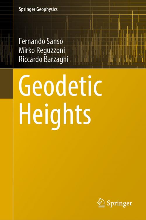 Cover of the book Geodetic Heights by Fernando Sansò, Mirko Reguzzoni, Riccardo Barzaghi, Springer International Publishing