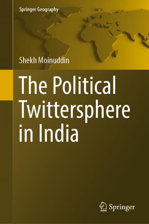 Cover of the book The Political Twittersphere in India by Shekh Moinuddin, Springer International Publishing