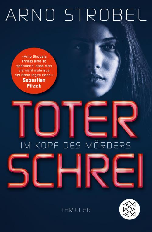 Cover of the book Im Kopf des Mörders - Toter Schrei by Arno Strobel, FISCHER E-Books