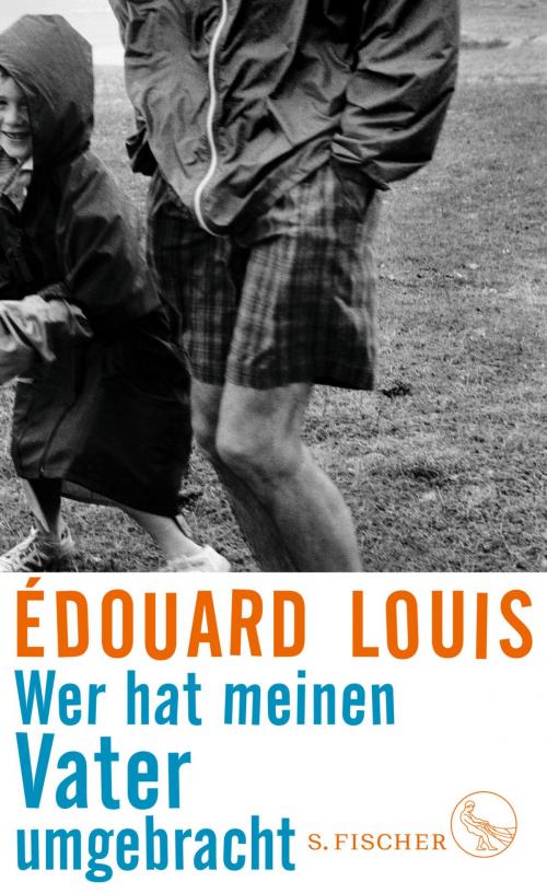 Cover of the book Wer hat meinen Vater umgebracht by Édouard Louis, FISCHER E-Books