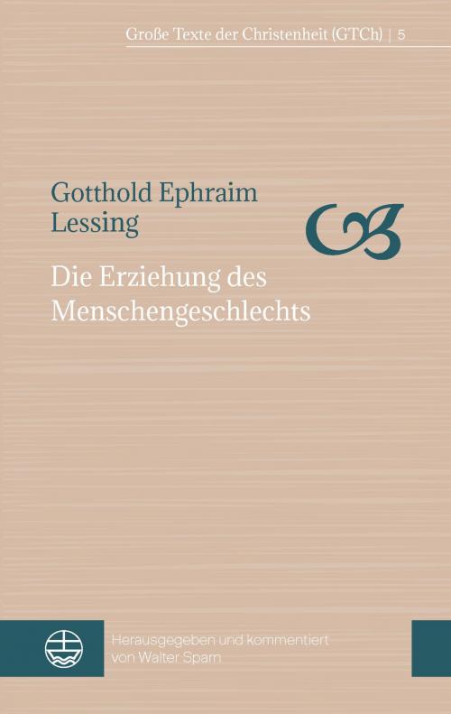 Cover of the book Die Erziehung des Menschengeschlechts by Gotthold Ephraim Lessing, Evangelische Verlagsanstalt