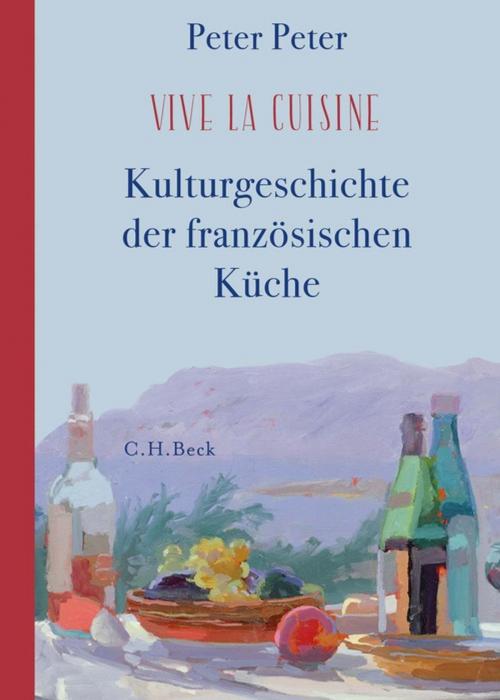 Cover of the book Vive la cuisine! by Peter Peter, C.H.Beck