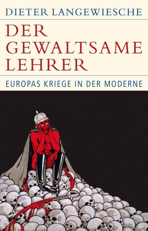 Cover of the book Der gewaltsame Lehrer by Dieter Langewiesche, C.H.Beck