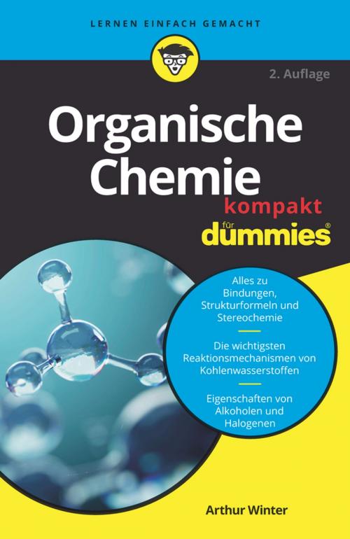 Cover of the book Organische Chemie kompakt für Dummies by Arthur Winter, Wiley