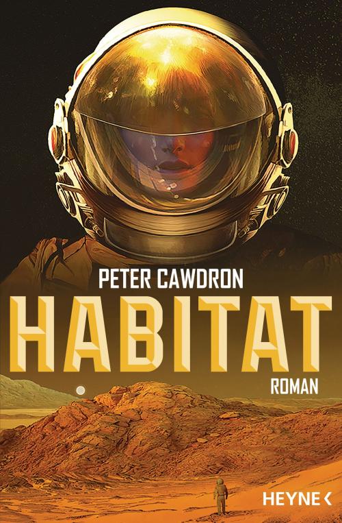 Cover of the book Habitat by Peter Cawdron, Heyne Verlag