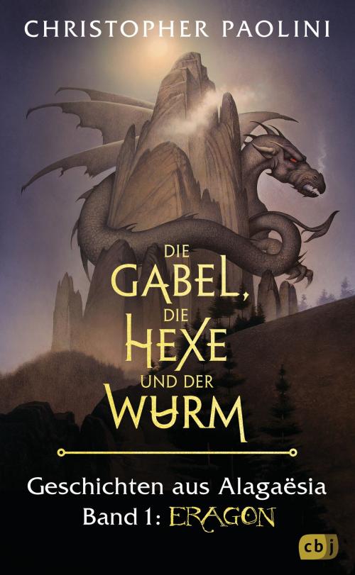Cover of the book Die Gabel, die Hexe und der Wurm. Geschichten aus Alagaësia. Band 1: Eragon by Christopher Paolini, cbj