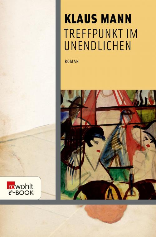 Cover of the book Treffpunkt im Unendlichen by Klaus Mann, Fredric Kroll, Rowohlt E-Book