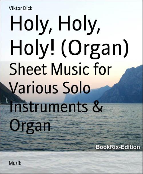 Cover of the book Holy, Holy, Holy! (Organ) by Viktor Dick, BookRix