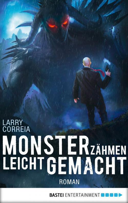 Cover of the book Monsterzähmen leicht gemacht by Larry Correia, Bastei Entertainment