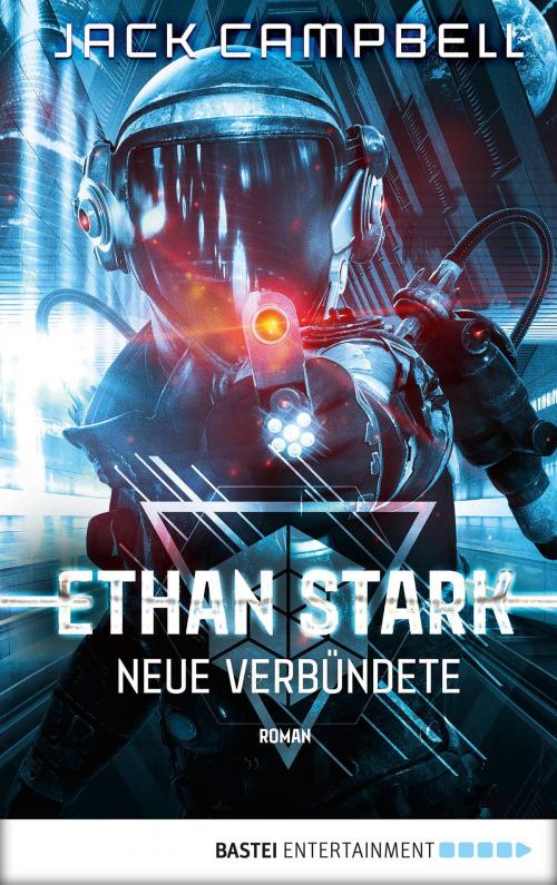 Cover of the book Ethan Stark - Neue Verbündete by Jack Campbell, Bastei Entertainment