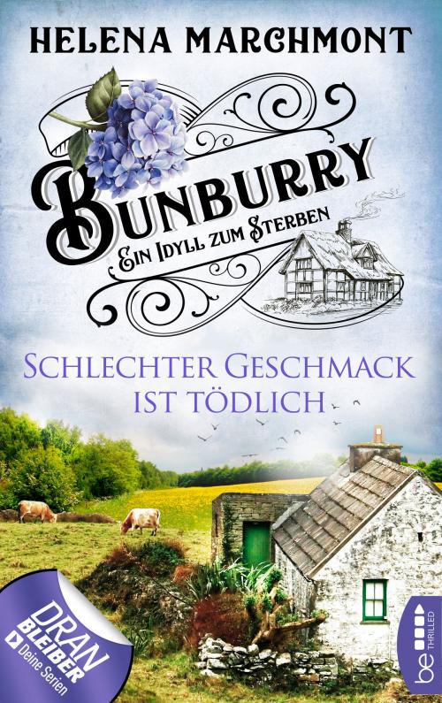 Cover of the book Bunburry - Schlechter Geschmack ist tödlich by Helena Marchmont, beTHRILLED by Bastei Entertainment