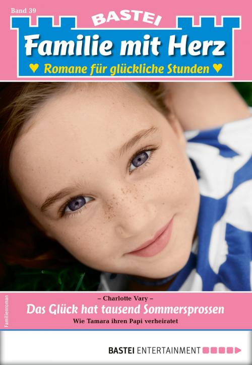 Cover of the book Familie mit Herz 39 - Familienroman by Charlotte Vary, Bastei Entertainment