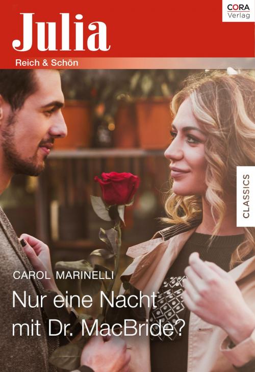 Cover of the book Nur eine Nacht mit Dr. MacBride? by Carol Marinelli, CORA Verlag
