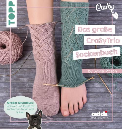 Cover of the book Das große CraSyTrio-Sockenbuch by Sylvie Rasch, TOPP