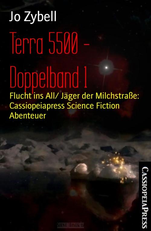 Cover of the book Terra 5500 - Doppelband 1 by Jo Zybell, BookRix