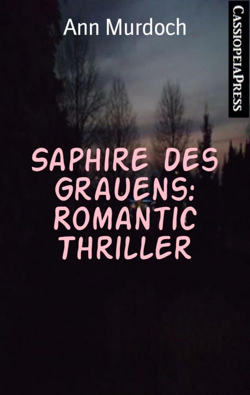 Cover of the book Saphire des Grauens: Romantic Thriller by Ann Murdoch, BookRix