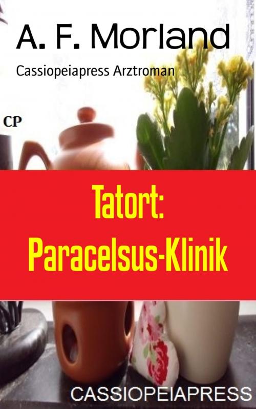 Cover of the book Tatort: Paracelsus-Klinik by A. F. Morland, BookRix