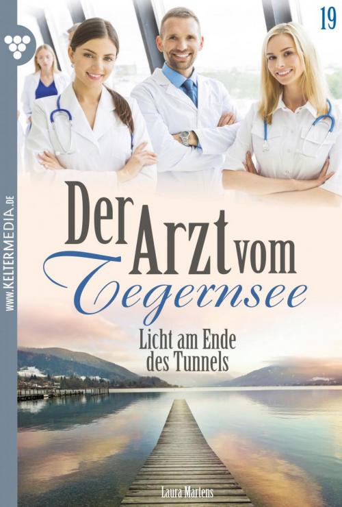 Cover of the book Der Arzt vom Tegernsee 19 – Arztroman by Laura Martens, Kelter Media