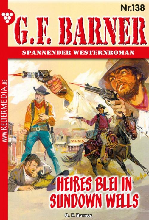 Cover of the book G.F. Barner 138 – Western by G.F. Barner, Kelter Media