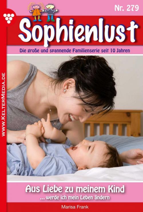 Cover of the book Sophienlust 279 – Familienroman by Marisa Frank, Kelter Media